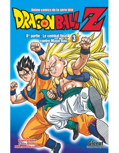 Dragon Ball Z - 8e partie - Tome 03 : Le combat final contre Majin Boo - Akira Toriyama