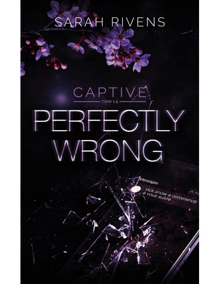 Captive, tome 1,5 : Perfectly Wrong - Sarah Rivens