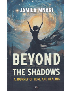 Beyond the Shadows - Jamila Mnari