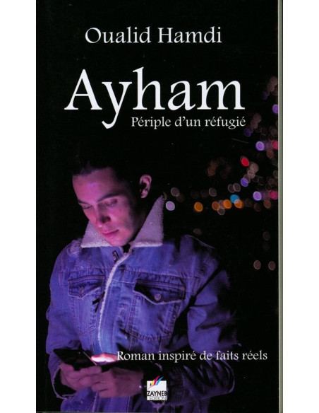 Ayham : Périple d’un réfugié - Oualid Hamdi