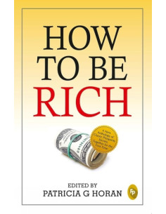 How To Be Rich - Patricia G. Horan | ALKIRTAS