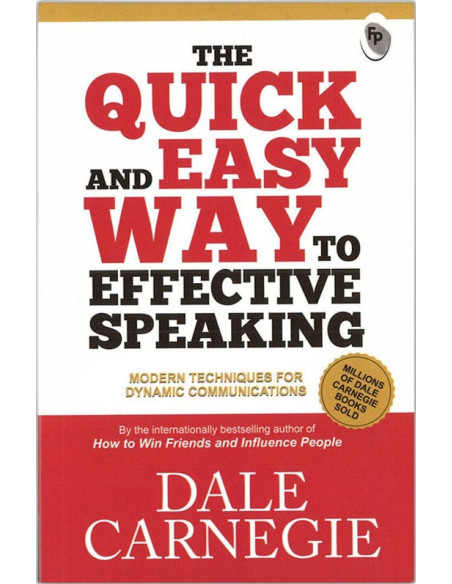 The Quick and Easy Way to Effective Speaking - Dale Carnegie