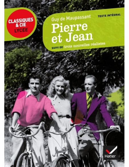 Pierre et Jean - Guy de Maupassant | Hatier