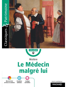 Le Médecin malgré lui - Molière - Magnard