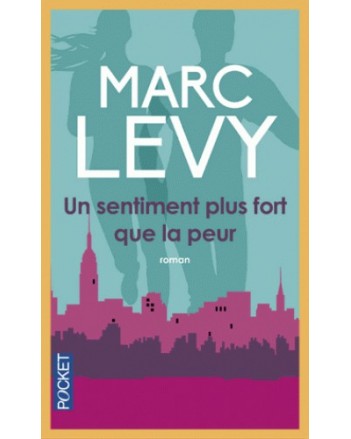 Un Sentiment Plus Fort que la Peur - Marc Levy