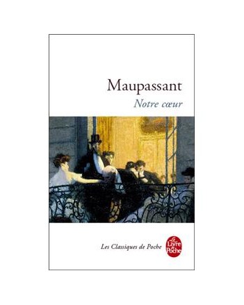 NOTRE COEUR - MAUPASSANT