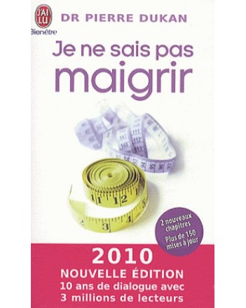 JE NE SAIS PAS MAIGRIR - DUKAN