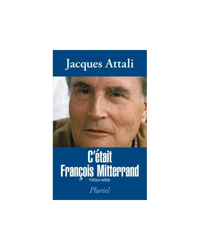 C'ETAIT FRANCOIS MITTERAND