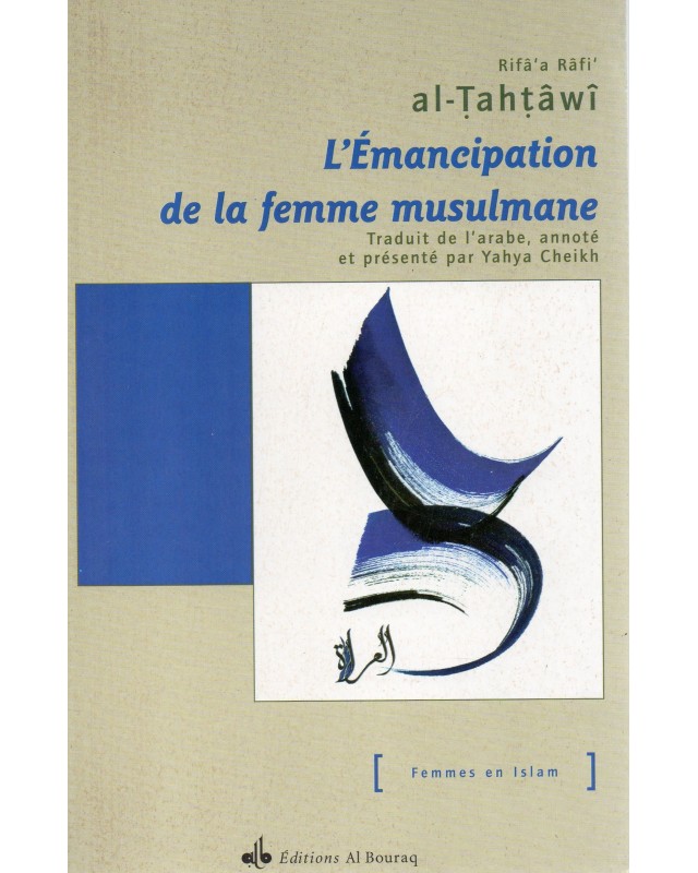 EMANCIPATION DE LA FEMME MUSULMANE (RIFAA RAFII) -AL BOURAQ-