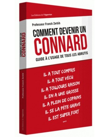 COMMENT DEVENIR UN CONNARD-FRANK ZERBIB- OPPORTUN