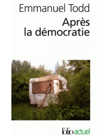 APRES LA DEMOCRATIE - EMMANUEL TODD