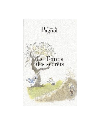 Le Temps des Secrets - Marcel Pagnol