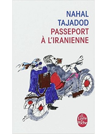 PASSEPORT A L'IRANIENNE - NAHAL TAJADDOD