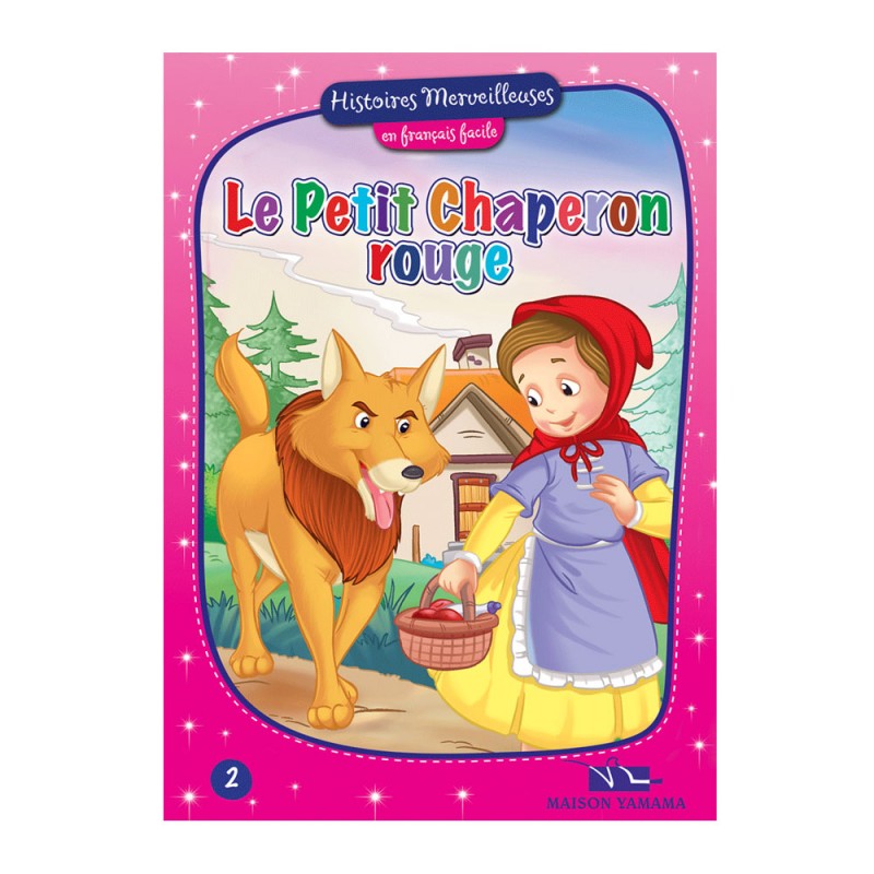 Le petit Chaperon Rouge - Histoires Merveilleuses