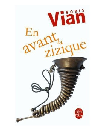 EN AVANT LA ZIZIQUE - BORIS VIAN