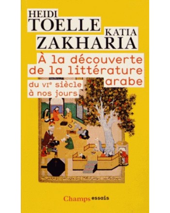 A LA DECOUVERTE DE LA LITTERATURE ARABE