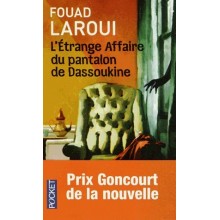 L'étranger Affaire du Pantalon de Dassoukine - Fouad Laroui