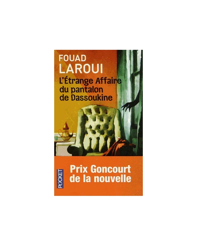 L'étranger Affaire du Pantalon de Dassoukine - Fouad Laroui