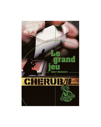 CHERUB T.10 ; LE GRAND JEU