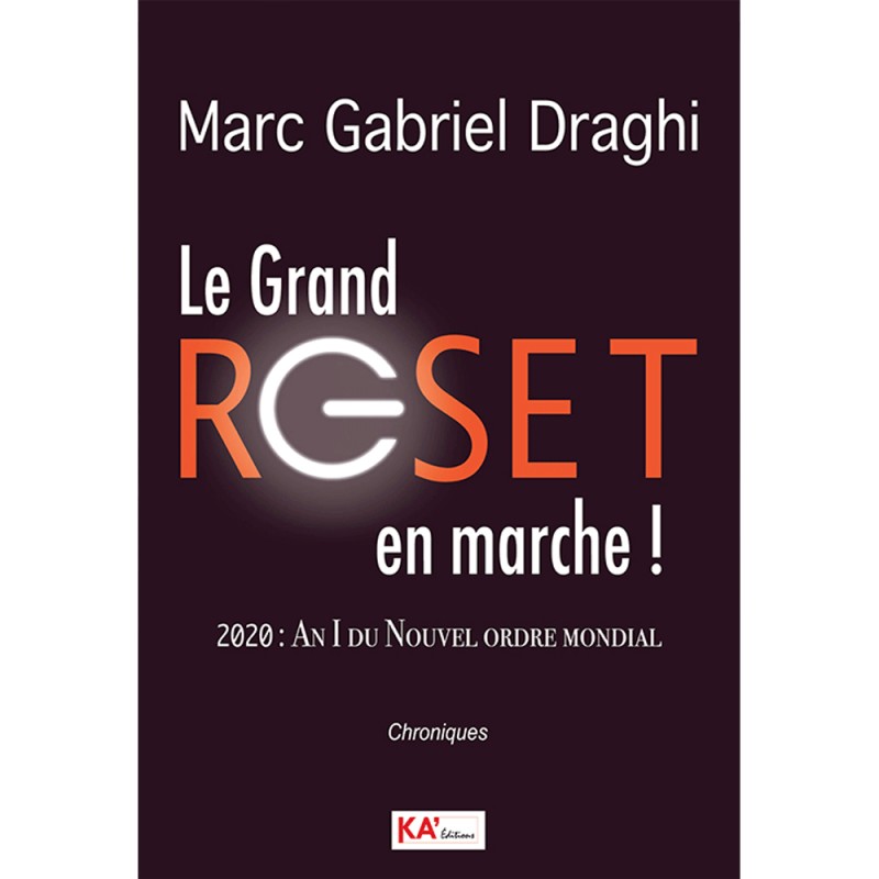 Le Grand Reset en Marche ! - Marc Gabriel Draghi