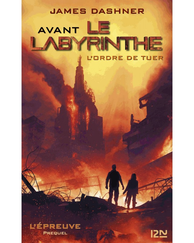 AVANT LE LABRYRINTE L'ORDRE DE TUER