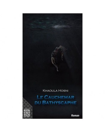 LE CAUCHEMAR DU BATHYSCAPHE