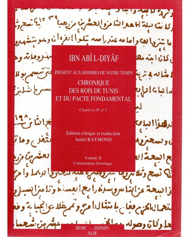 CHRONIQUE DES ROIS DE TUNIS - IBN ABI LDIYAF