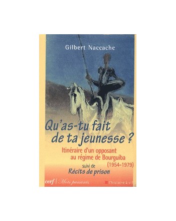 QU'AS-TU FAIS DE TA JEUNESSE? - GILBERT NACCACHE - MOTS PASSANTS