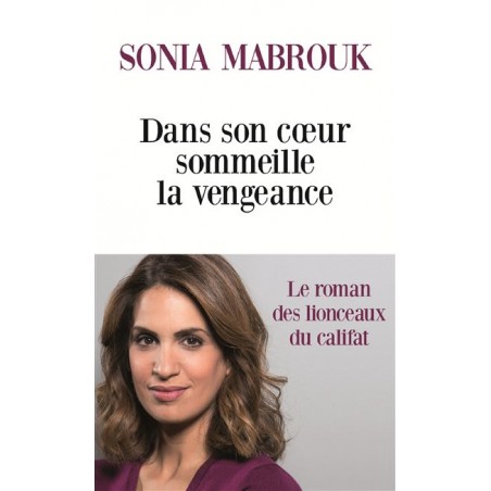 Dans son cœur sommeille la vengeance