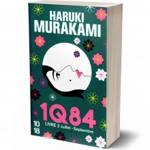 1Q84 Livre 2 Juillet-Septembre - Haruki Murakami