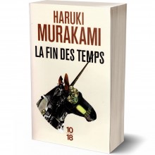 La Fin des Temps - Haruki Murakami