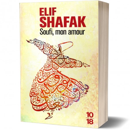 Soufi, Mon Amour - Elif Shafak