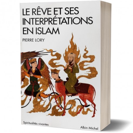 Le Reve et ses Interpretations en Islam - Pierre Lory