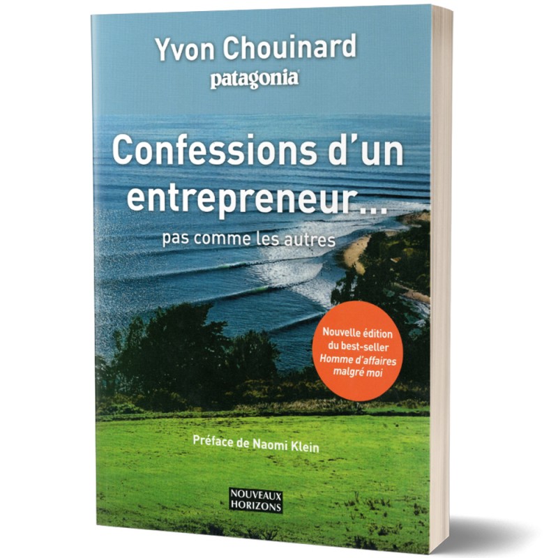 Confessions d'un Entrepreneur pas comme les Autres - Yvon Chouinard