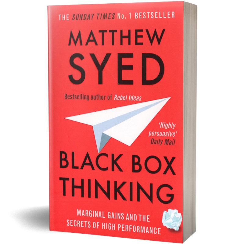 Black Box Thinking - Matthew Syed