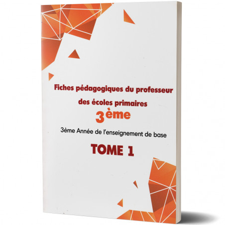 Fiche Pédagogique du Professeur des Ecoles Primaires - 3ème de Base - Tome 1