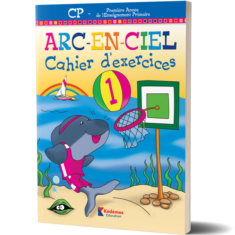 Cahier d'Exercices N°1 - CP - Arc-En-Ciel