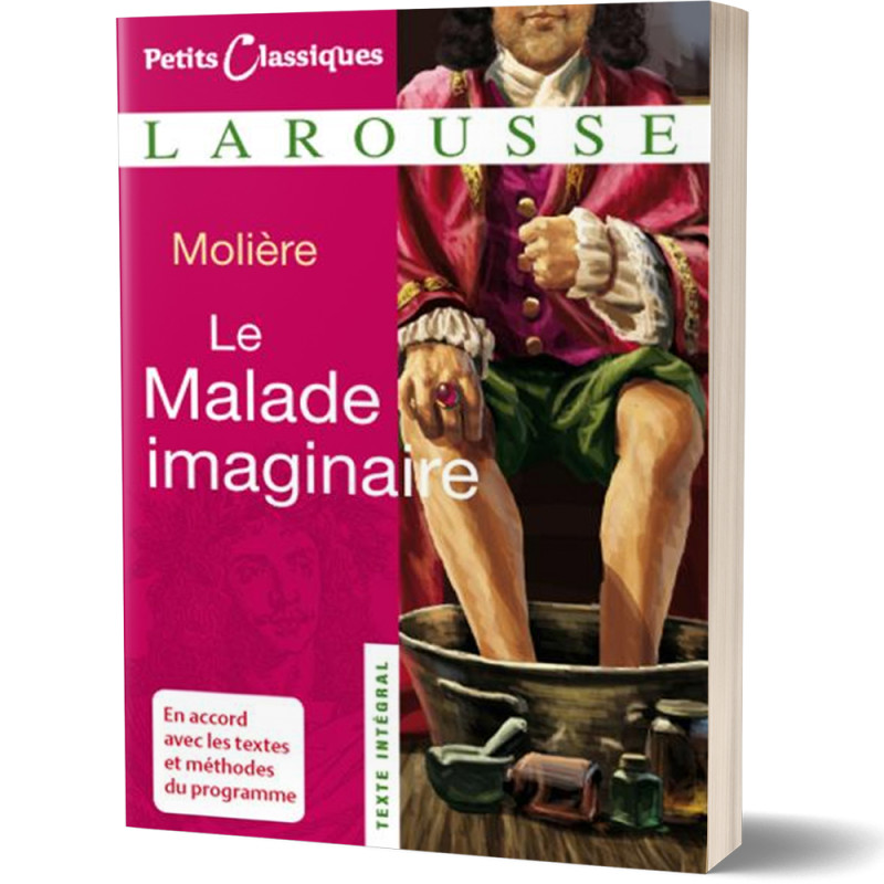 Le Malade Imaginaire - Molière - Petits Classiques Larousse