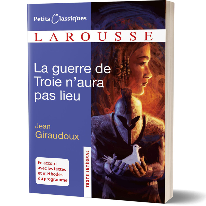 La Guerre de Troie N'aura Pas Lieu - Jean Giraudoux - Petits Classiques Larousse