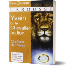Yvain ou le Chevalier au Lion - Chrétien de Troyes - Petits Classiques Larousse
