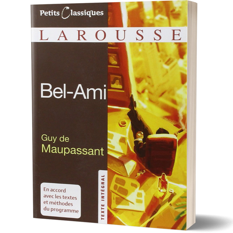 Bel-Ami - Guy de Maupassant - Petits Classiques Larousse