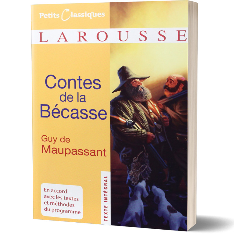 Contes de la Bécasse - Guy de Maupassant - Petits Classiques Larousse