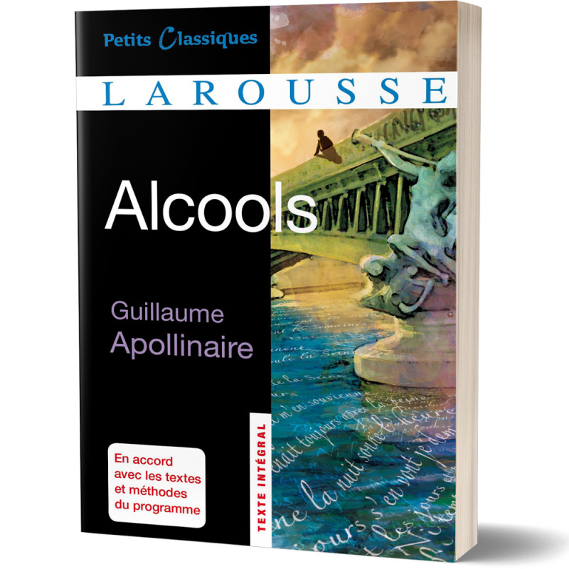 Alcools - Guillaume Apollinaire - Petits Classiques Larousse