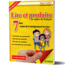 Lire et Produire - Le Cahier de Français - Samed - 7ème de Base