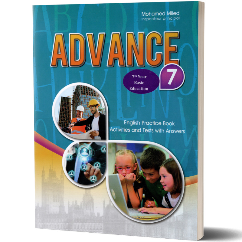 Advance English Practice Book Activities and Tests - 7th Year Basic