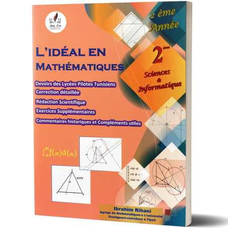 L'Idéal en Mathématiques - Section Sciences & Informatique - 2ème année Secondaire