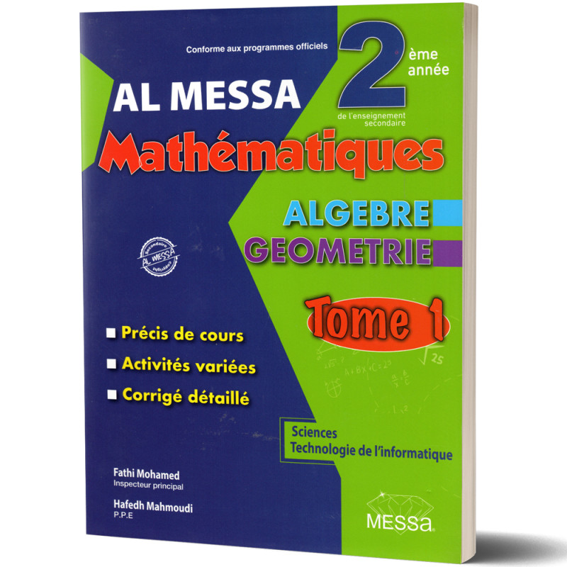 Al Messa Mathématiques : Algèbre & Géométrie - Tome 1 - 2ème Année Secondaire