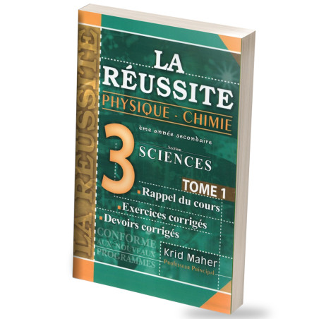 La Réussite Physique&Chimie 3ème Secondaire Section Sciences - Tome 1