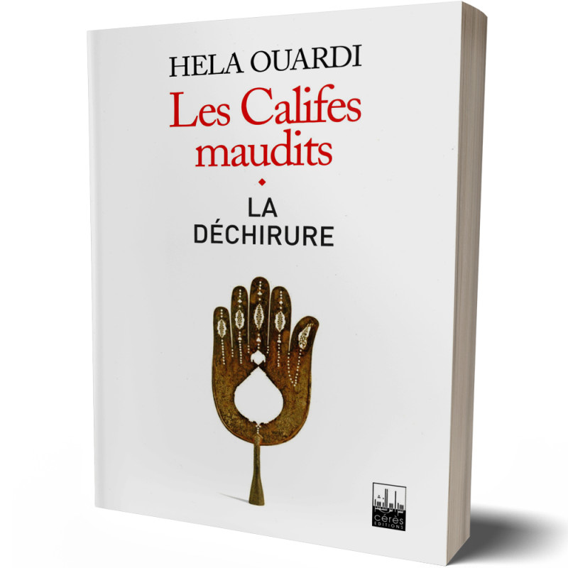 Les Califes Maudits, La Déchirure - Hela Ouardi