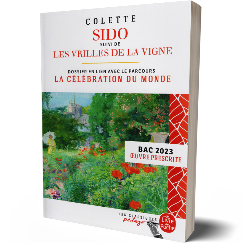 Sido suivi de Les Vrilles De La Vigne (Edition Pédagogique) BAC 2023 - Colette